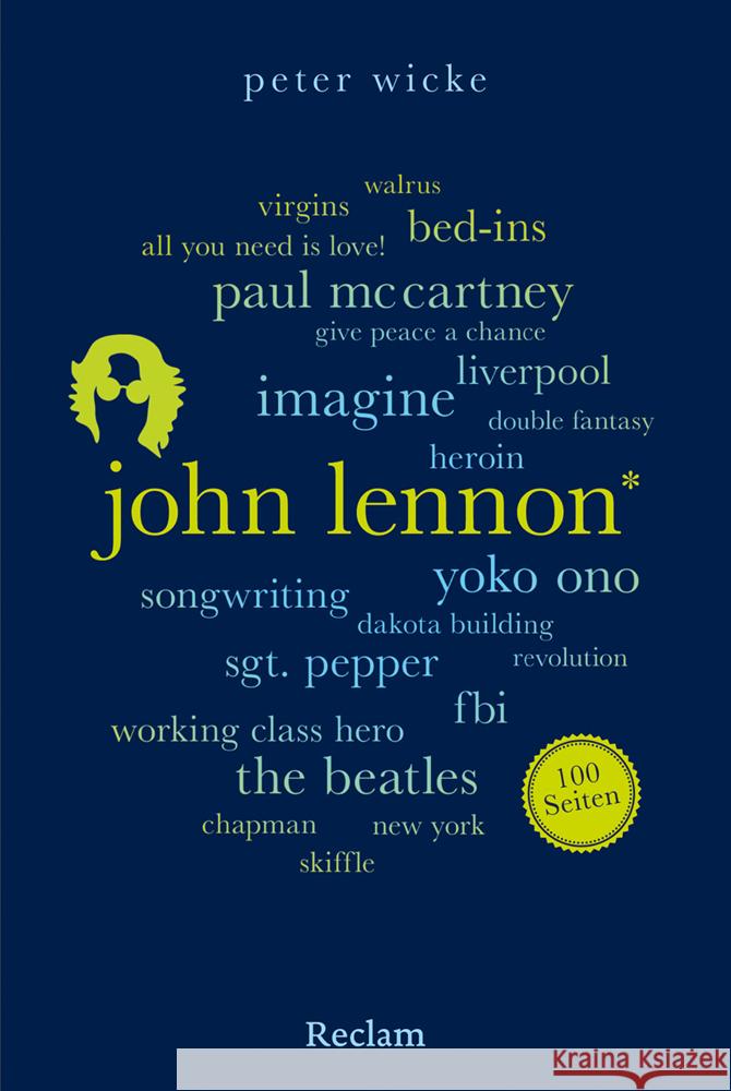 John Lennon. 100 Seiten Wicke, Peter 9783150207833