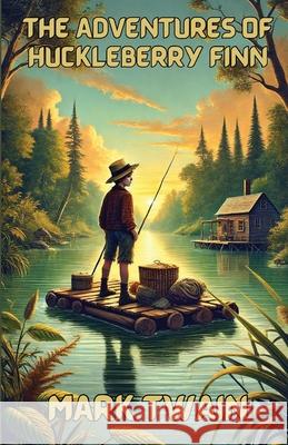 The Adventures Of Huckleberry Finn(Illustrated) Mark Twain Micheal Smith 9783150506790