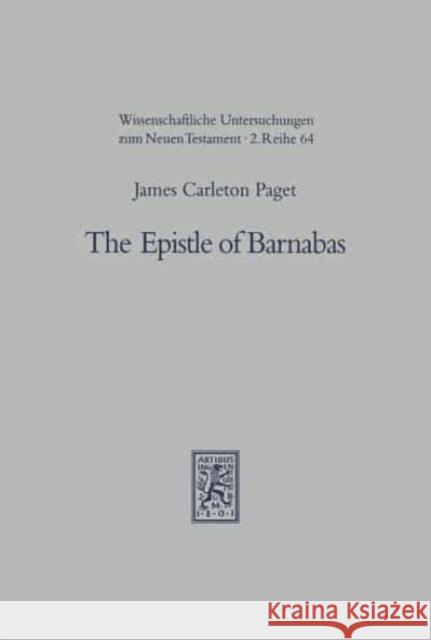 The Epistle of Barnabas: Outlook and Background Carleton Paget, James 9783161461613 Mohr Siebeck