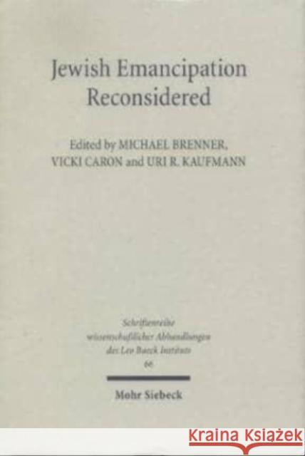 Jewish Emancipation Reconsidered: The French and German Models Brenner, Michael 9783161480188 Mohr Siebeck