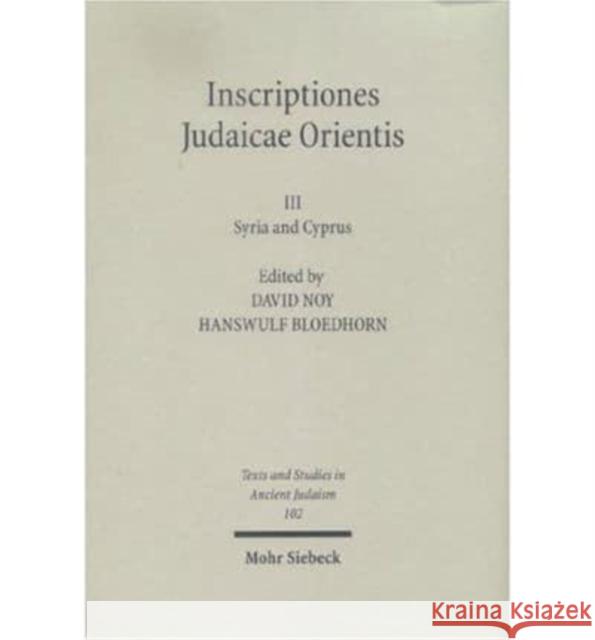 Inscriptiones Judaicae Orientis: Volume III: Syria and Cyprus Bloedhorn, H. 9783161481888 Mohr Siebeck