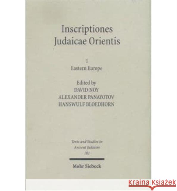 Inscriptiones Judaicae Orientis: Volume I: Eastern Europe Noy, David 9783161481895 Mohr Siebeck