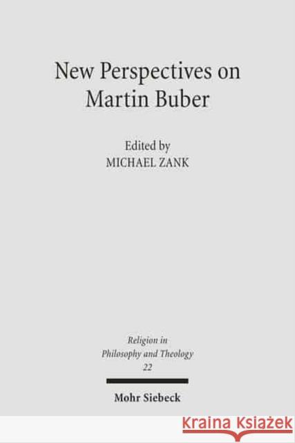 New Perspectives on Martin Buber Michael Zank 9783161489983