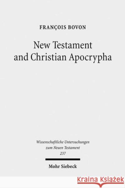 New Testament and Christian Apocrypha: Collected Studies II Francois Bovon   9783161490507