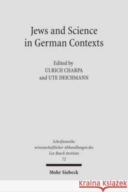 Jews and Sciences in German Contexts: Case Studies from the 19th and 20th Centuries Charpa, Ulrich 9783161491214 Mohr Siebeck