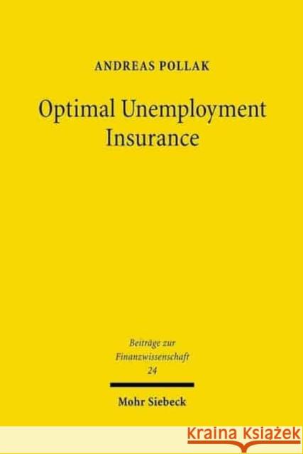 Optimal Unemployment Insurance Pollak, Andreas 9783161493041 Mohr Siebeck