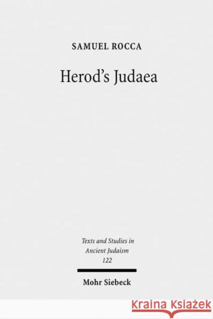 Herod's Judaea: A Mediterranean State in the Classical World Samuel Rocca 9783161497179 Mohr Siebeck