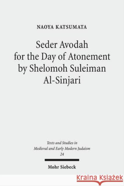 Seder Avodah for the Day of Atonement by Shelomoh Suleiman Al-Sinjari Naoya Katsumata Shelomo Suleiman Al-Sanjary 9783161497322 Mohr Siebeck