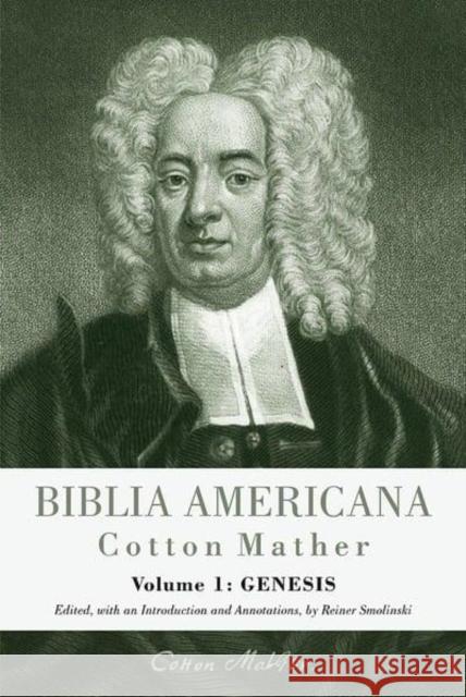 Biblia Americana: America's First Bible Commentary. a Synoptic Commentary on the Old and New Testaments. Volume 1: Genesis Smolinski, Reiner 9783161501906