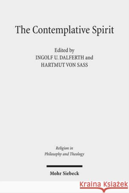 The Contemplative Spirit: D.Z. Phillips on Religion and the Limits of Philosophy Dalferth, Ingolf U. 9783161505058