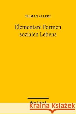 Elementare Formen Sozialen Lebens Allert, Tilman 9783161506413 Mohr Siebeck