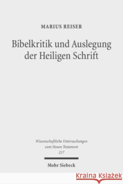 Bibelkritik Und Auslegung Der Heiligen Schrift: Beitrage Zur Geschichte Der Biblischen Exegese Und Hermeneutik Reiser, Marius 9783161508936 Mohr Siebeck