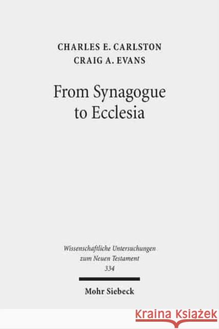 From Synagogue to Ecclesia: Matthew's Community at the Crossroads Carlston, Charles E. 9783161518041 Mohr Siebeck