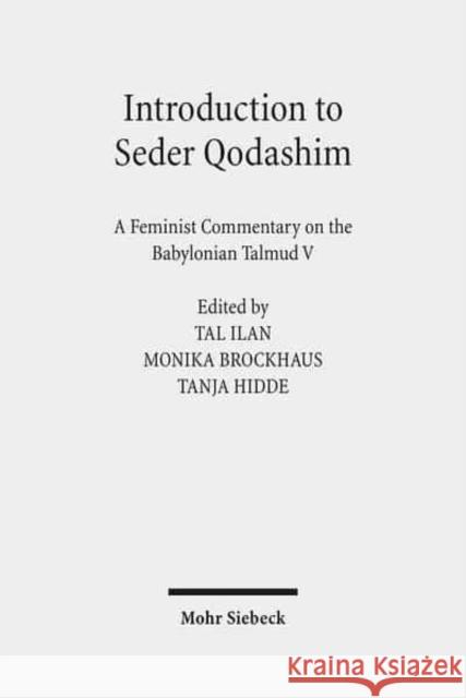 Introduction to Seder Qodashim: A Feminist Commentary on the Babylonian Talmud V Brockhaus, Monika 9783161519307