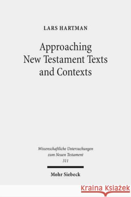 Approaching New Testament Texts and Contexts: Collected Essays II Fornberg, Tord 9783161523199 Mohr Siebeck