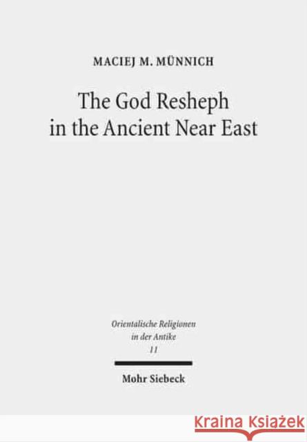 The God Resheph in the Ancient Near East Maciej M. Munnich 9783161524912 Mohr Siebeck