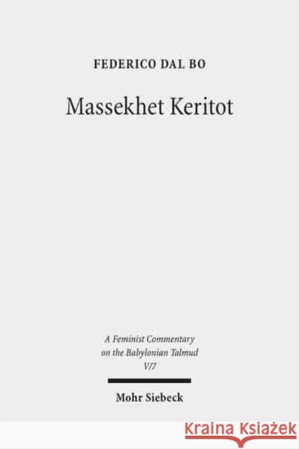 Massekhet Keritot: Text, Translation, and Commentary Bo, Federico Dal 9783161526619 Mohr Siebeck