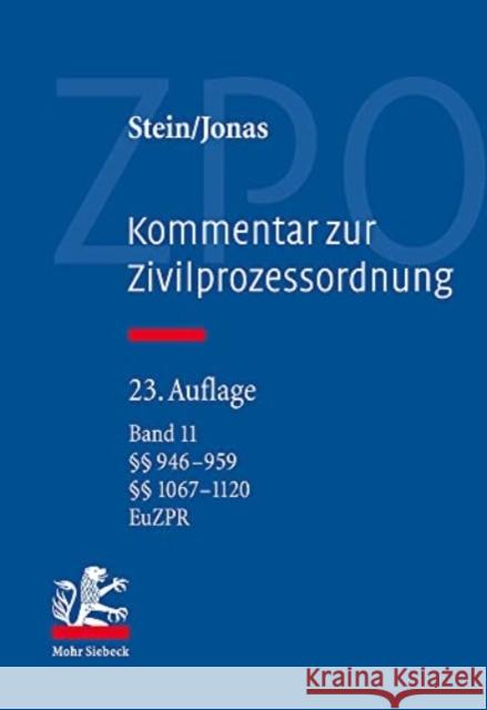 Kommentar Zur Zivilprozessordnung: Band 11: 946-959, 1067-1120, Euzpr Martin Jonas Friedrich Stein Christoph Althammer 9783161529061 Mohr Siebeck