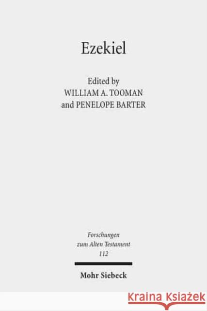 Ezekiel: Current Debates and Future Directions Tooman, William A. 9783161530890