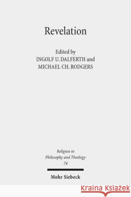 Revelation: Claremont Studies in the Philosophy of Religion, Conference 2012 Dalferth, Ingolf U. 9783161531989