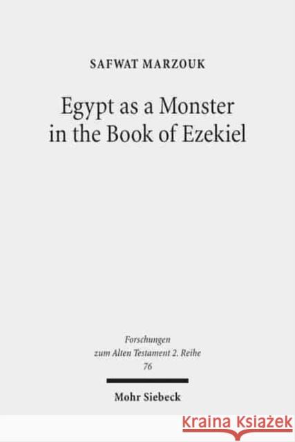 Egypt as a Monster in the Book of Ezekiel Marzouk, Safwat 9783161532450 Mohr Siebeck