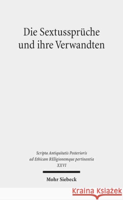 Die Sextusspruche Und Ihre Verwandten Eisele, Wilfried 9783161536571 Mohr Siebeck