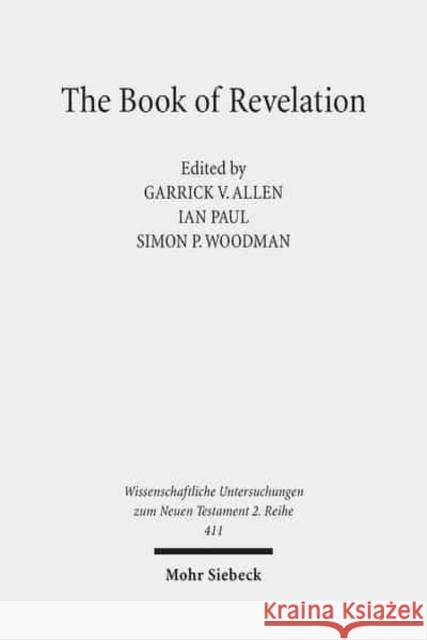 The Book of Revelation: Currents in British Research on the Apocalypse Allen, Garrick V. 9783161538698