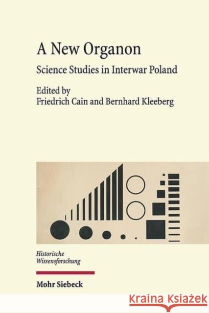 A New Organon: Science Studies in Interwar Poland  9783161543159 Mohr Siebeck