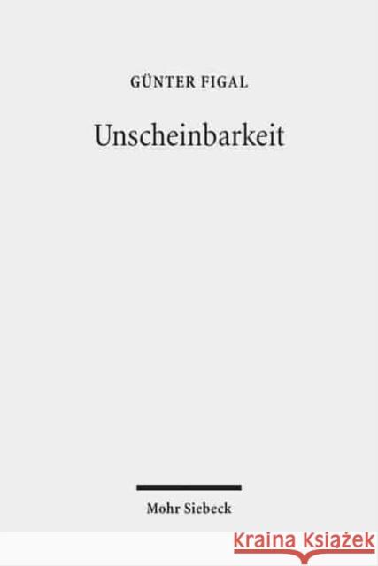 Unscheinbarkeit: Der Raum Der Phanomenologie Figal, Gunter 9783161543463 Mohr Siebeck