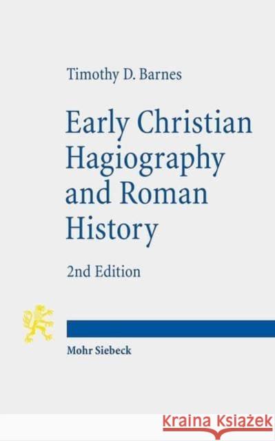 Early Christian Hagiography and Roman History Timothy D. Barnes 9783161544972