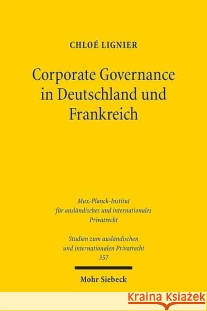 Corporate Governance in Deutschland und Frankreich Chloe Lignier 9783161545627 Mohr Siebeck