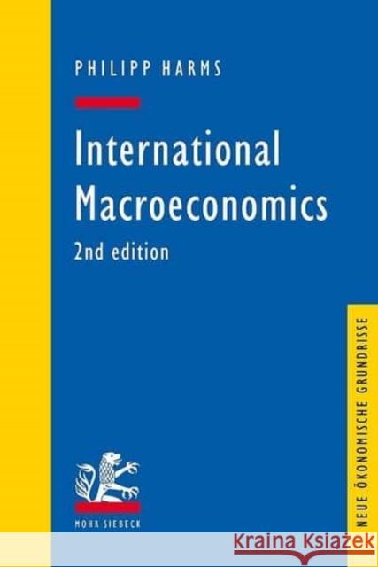 International Macroeconomics Philipp Harms 9783161546723 Mohr Siebeck