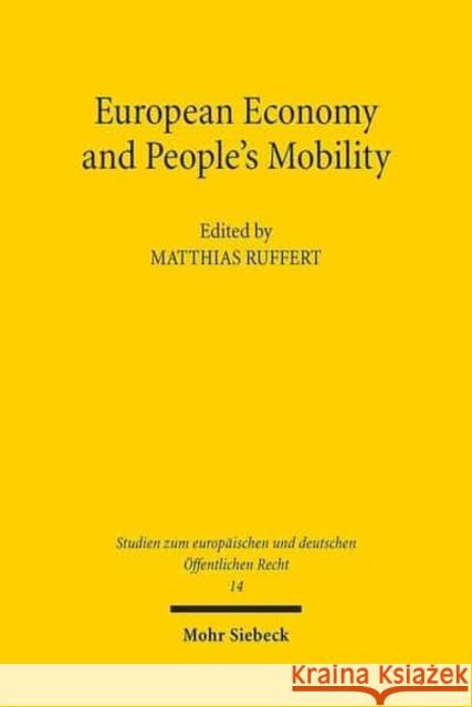 European Economy and People's Mobility: Project Conference of the Jean Monnet Centre of Excellence Jena Ruffert, Matthias 9783161547652