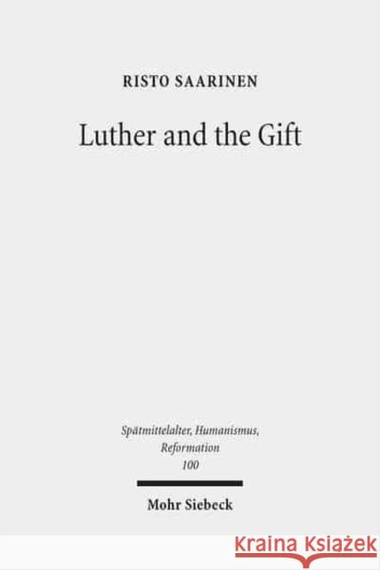 Luther and the Gift Risto Saarinen 9783161549700