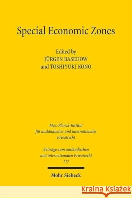 Special Economic Zones: Law and Policy Perspectives Basedow, Jurgen 9783161549830 Mohr Siebeck