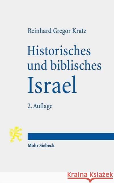 Historisches Und Biblisches Israel: Drei Uberblicke Zum Alten Testament Kratz, Reinhard Gregor 9783161551253