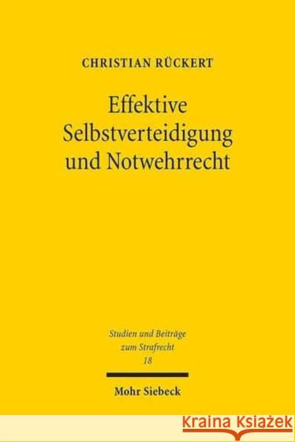 Effektive Selbstverteidigung Und Notwehrrecht Ruckert, Christian 9783161552915 Mohr Siebeck