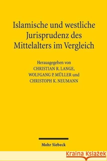 Islamische Und Westliche Jurisprudenz Des Mittelalters Im Vergleich Lange, Christian R. 9783161556593 Mohr Siebeck