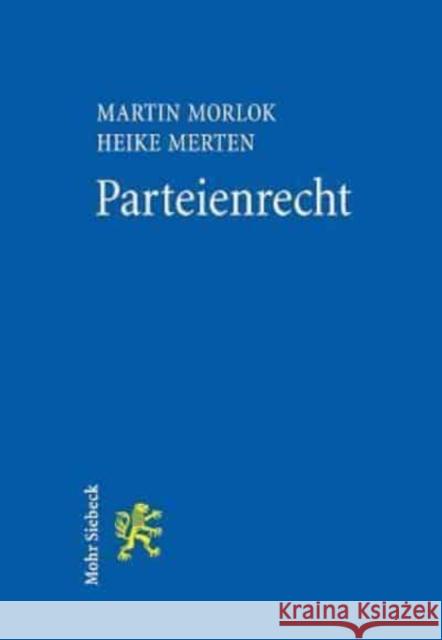 Parteienrecht Morlok, Martin; Merten, Heike 9783161564604