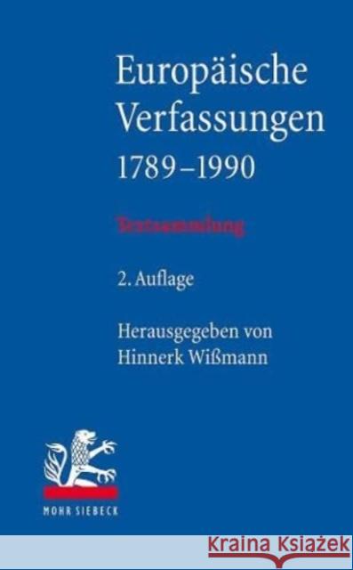 Europaische Verfassungen 1789-1990: Textsammlung Wissmann, Hinnerk 9783161570384