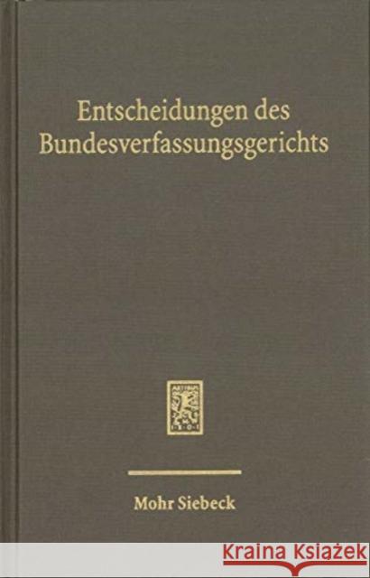 Entscheidungen Des Bundesverfassungsgerichts (Bverfge): Registerband Zu Den Entscheidungen Des Bundesverfassungsgerichts, Band 141-150 Bundesverfassungsgerichts, Mitglieder De 9783161582592 Mohr Siebeck