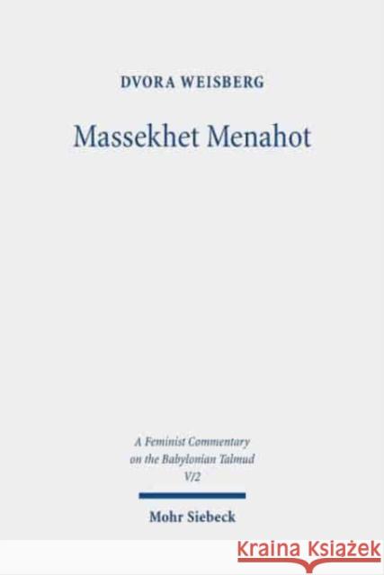 Massekhet Menahot: Volume V/2. Text, Translation, and Commentary Weisberg, Dvora 9783161583322