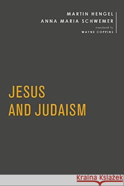 Jesus and Judaism Hengel, Martin; Schwemer, Anna Maria 9783161589201 Mohr Siebeck