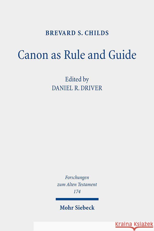 Canon as Rule and Guide Childs, Brevard S. 9783161593451