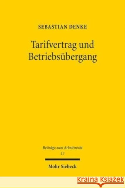 Tarifvertrag Und Betriebsubergang Sebastian Denke 9783161595820 Mohr Siebeck