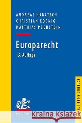 Europarecht Haratsch, Andreas, Koenig, Christian, Pechstein, Matthias 9783161596674 Mohr Siebeck
