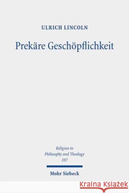 Prekare Geschopflichkeit: Beitrage Zum Theologischen Gewaltdiskurs Ulrich Lincoln 9783161601132 Mohr Siebeck