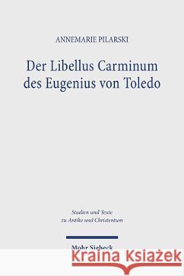 Der Libellus Carminum des Eugenius von Toledo Pilarski, Annemarie 9783161610073