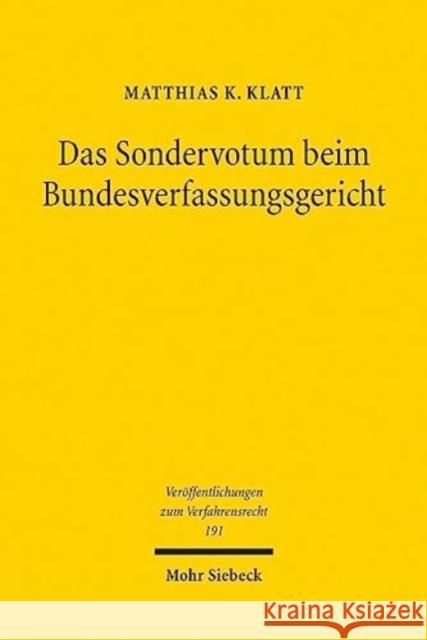 Das Sondervotum Beim Bundesverfassungsgericht Matthias K. Klatt 9783161611193