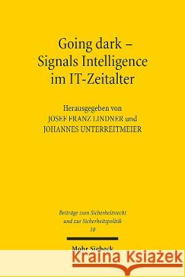 Going Dark - Signals Intelligence Im It-Zeitalter Josef Franz Lindner Johannes Unterreitmeier 9783161612909